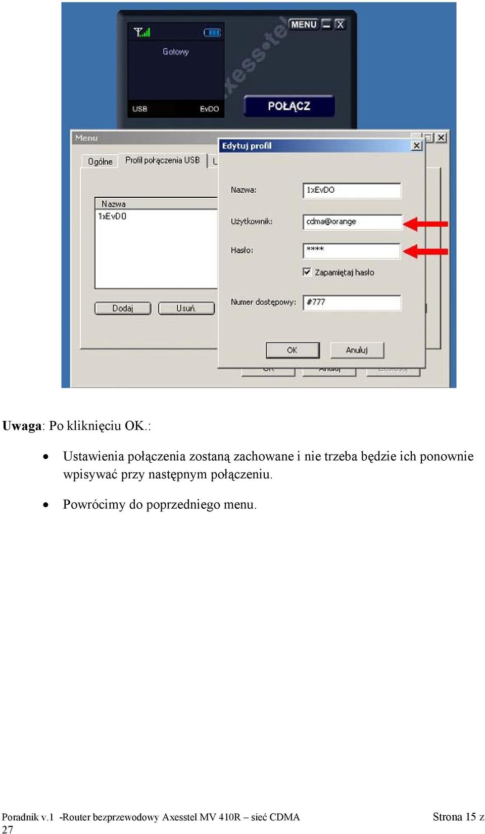 nie trzeba będzie ich ponownie wpisywać przy