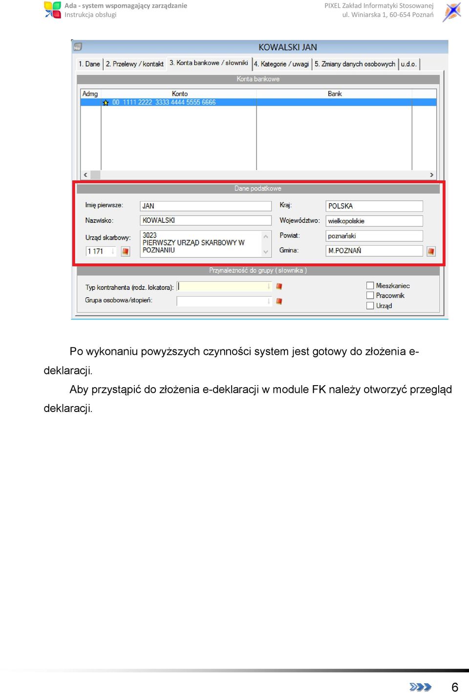 Aby przystąpić do złożenia e-deklaracji w