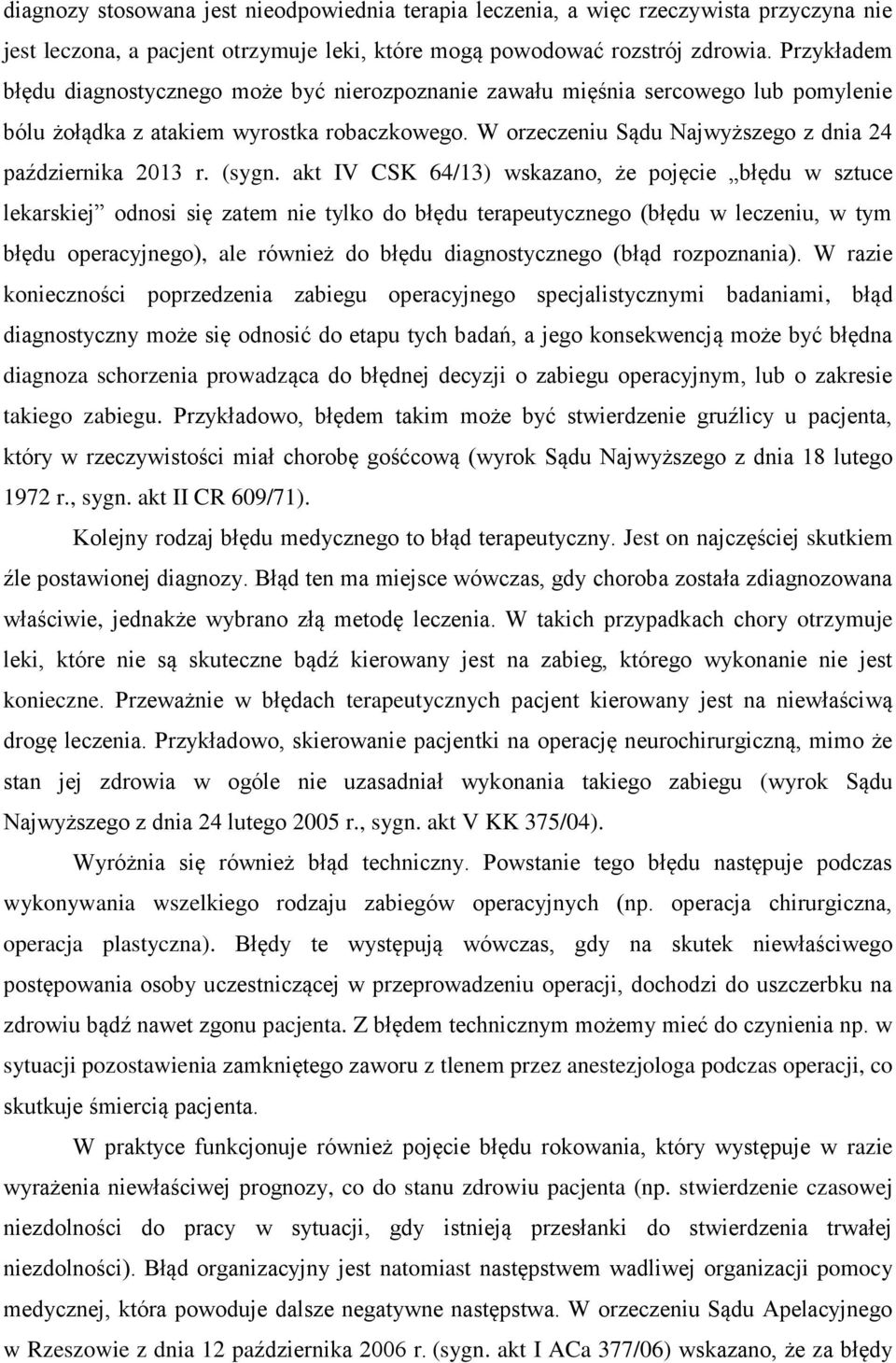 W orzeczeniu Sądu Najwyższego z dnia 24 października 2013 r. (sygn.