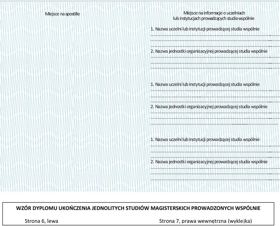 Nazwa uczelni lub instytucji prowadzącej studia wspólnie... 2. Nazwa jednostki organizacyjnej prowadzącej studia wspólnie... 1.