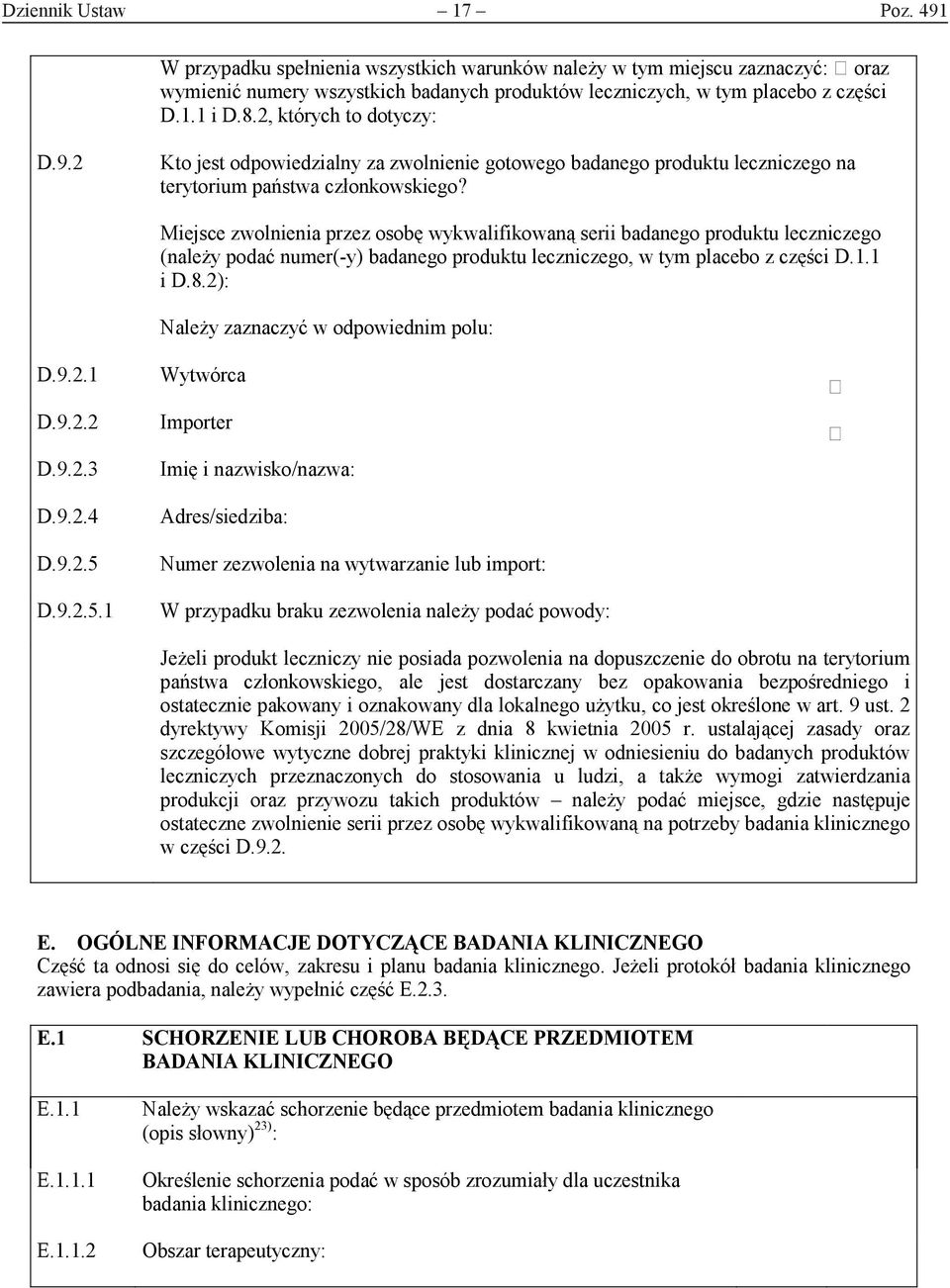 Miejsce zwolnienia przez osobę wykwalifikowaną serii badanego produktu leczniczego (należy podać numer(-y) badanego produktu leczniczego, w tym placebo z części D.1.1 i D.8.