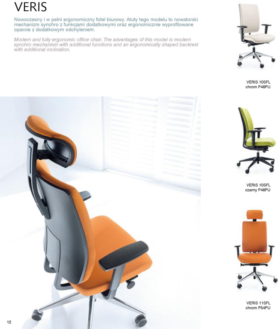 oparcie z dodatkowym odchyleniem. Modern and fully ergonomic office chair.