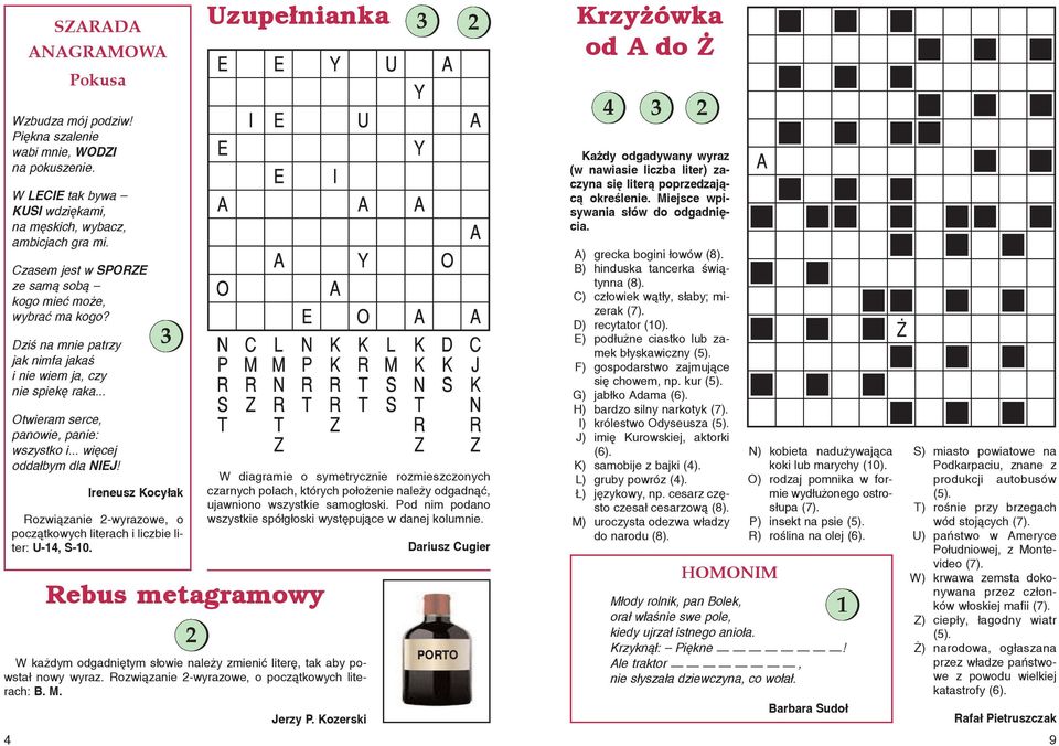 Krzyżówka. anagramowa. Anagram. Jakie to dzie³o? METAGRAM Krzyżówka. anagramowa. Anagram. Jakie to dzie³o? METAGRAM