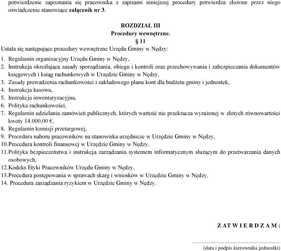 Instrukcja określająca zasady sporządzania, obiegu i kontroli oraz przechowywania i zabezpieczania dokumentów księgowych i ksiąg rachunkowych w Urzędzie Gminy w Nędzy, 3.