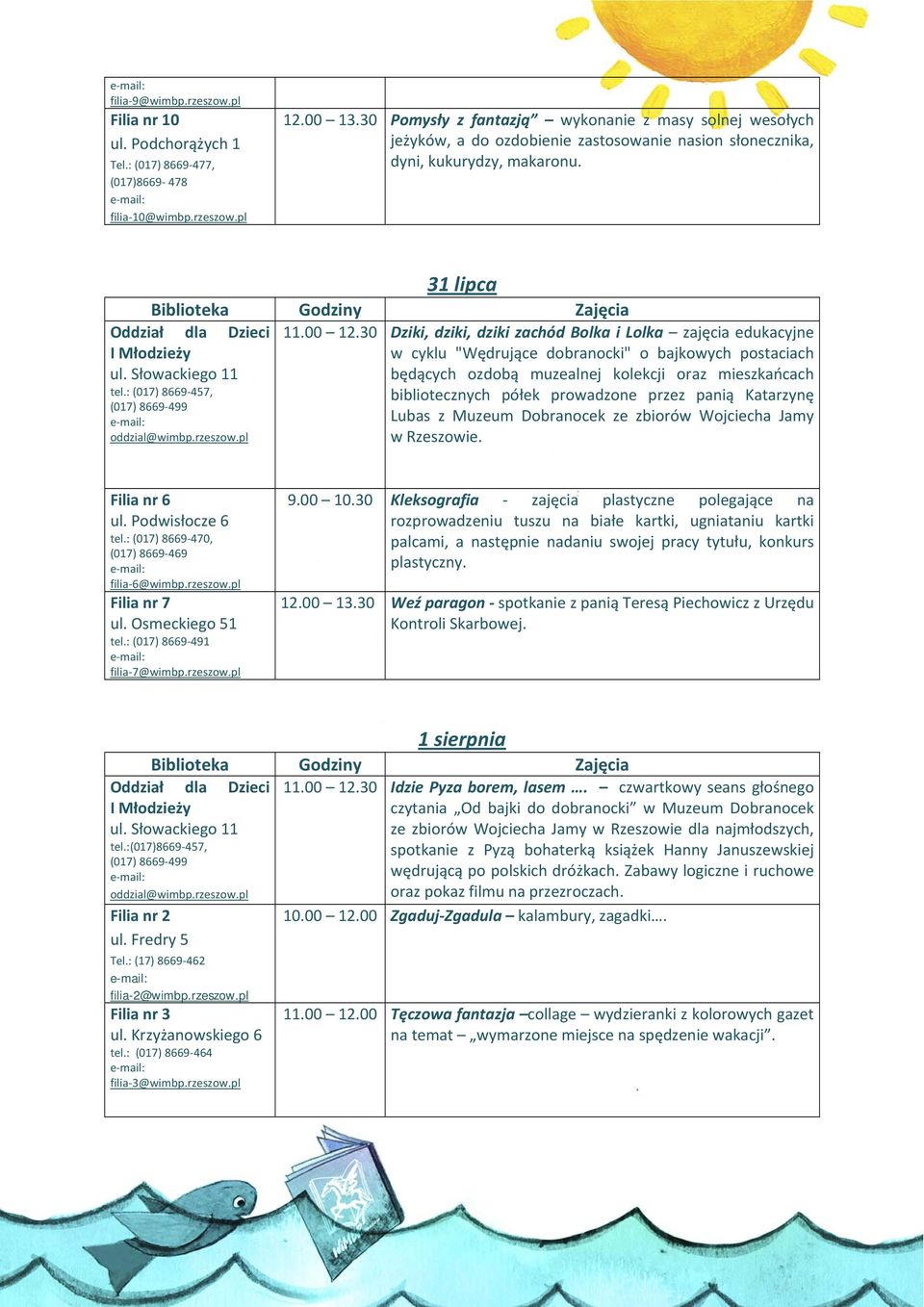 30 Dziki, dziki, dziki zachód Bolka i Lolka zajęcia edukacyjne w cyklu "Wędrujące dobranocki" o bajkowych postaciach będących ozdobą muzealnej kolekcji oraz mieszkańcach bibliotecznych półek