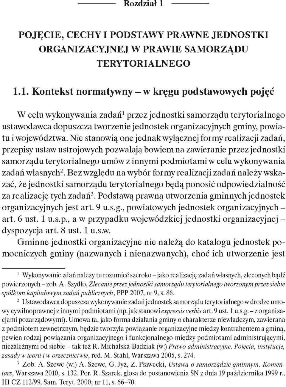 POJĘCIE, CECHY I PODSTAWY PRAWNE JEDNOSTKI ORGANIZACYJNEJ W PRAWIE SAMORZĄDU TERYTORIALNEGO 1.