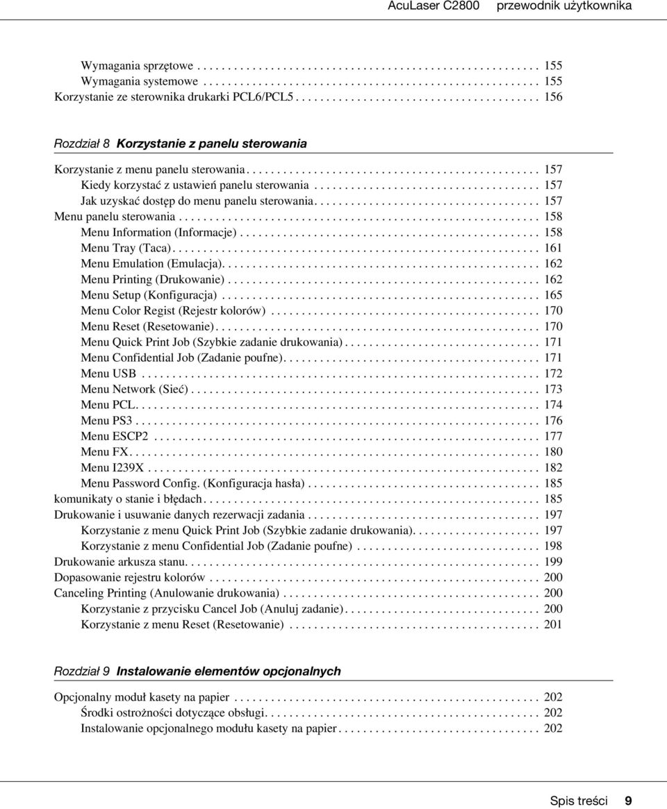 .................................... 157 Jak uzyskać dostęp do menu panelu sterowania..................................... 157 Menu panelu sterowania........................................................... 158 Menu Information (Informacje).