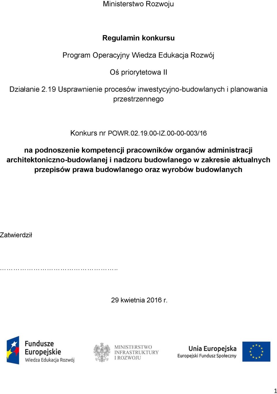 00-00-003/16 na podnoszenie kompetencji pracowników organów administracji architektoniczno-budowlanej i nadzoru