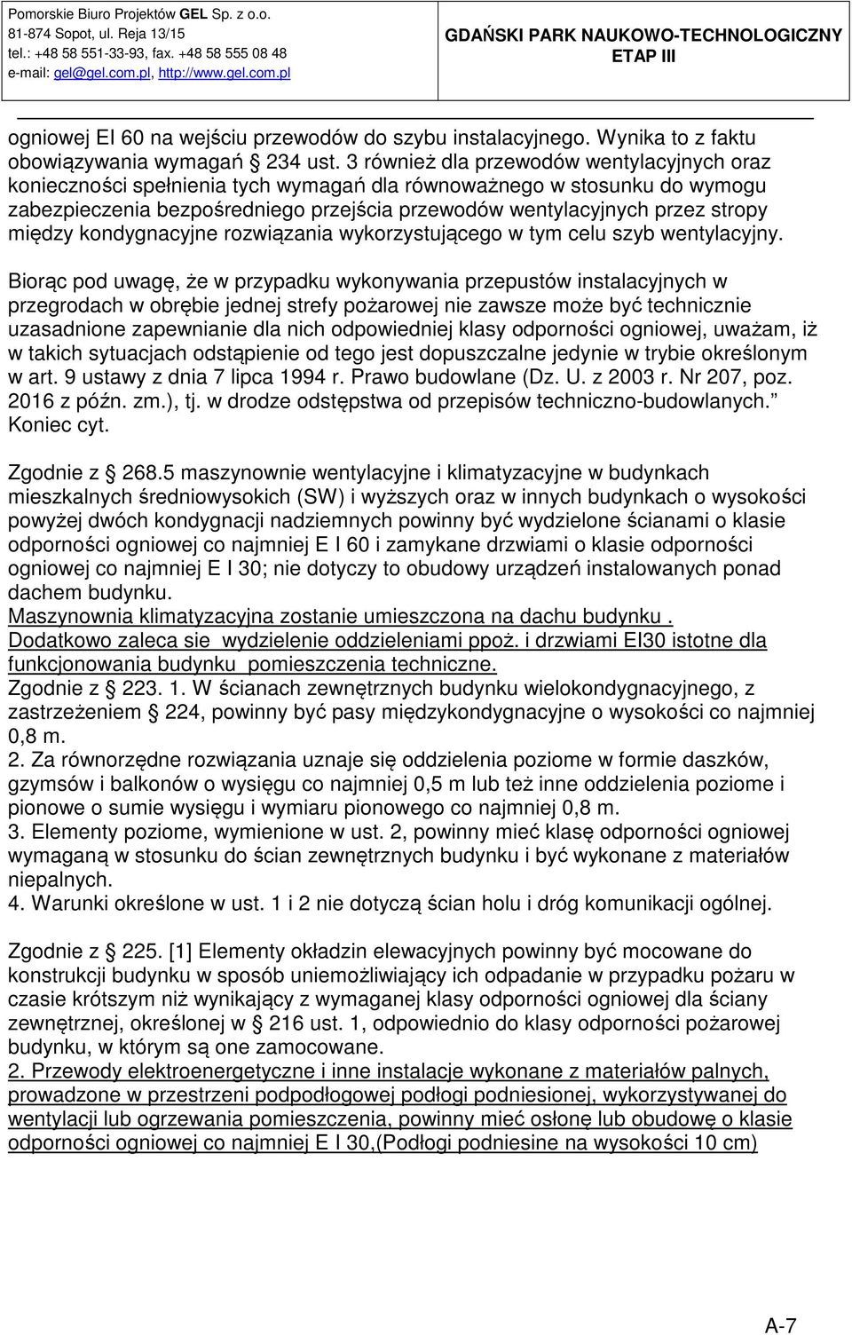 między kondygnacyjne rozwiązania wykorzystującego w tym celu szyb wentylacyjny.