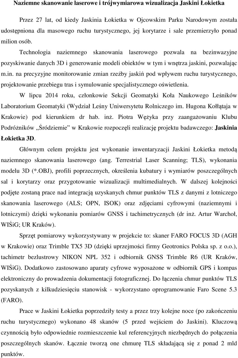 Technologia naziemnego skanowania laserowego pozwala na bezinw