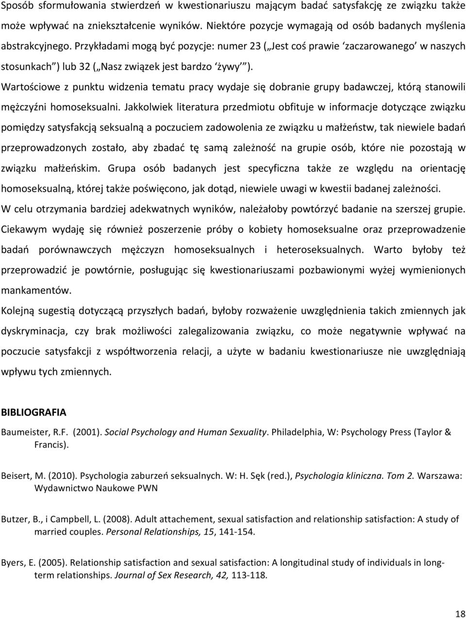 Przykładami mogą być pozycje: numer 23 ( Jest coś prawie zaczarowanego w naszych stosunkach ) lub 32 ( Nasz związek jest bardzo żywy ).