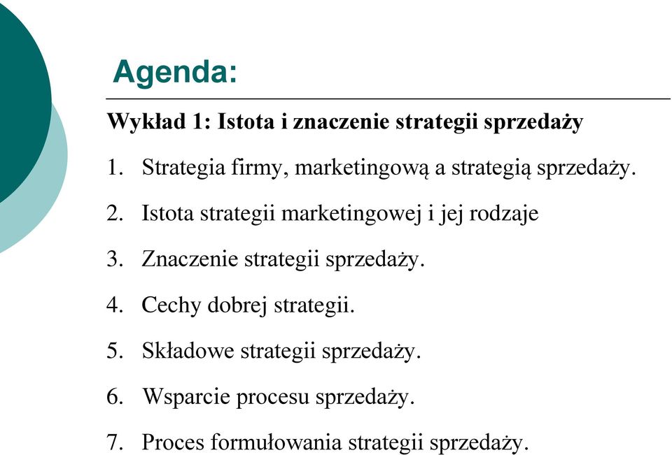 Istota strategii marketingowej i jej rodzaje 3. Znaczenie strategii sprzedaży. 4.