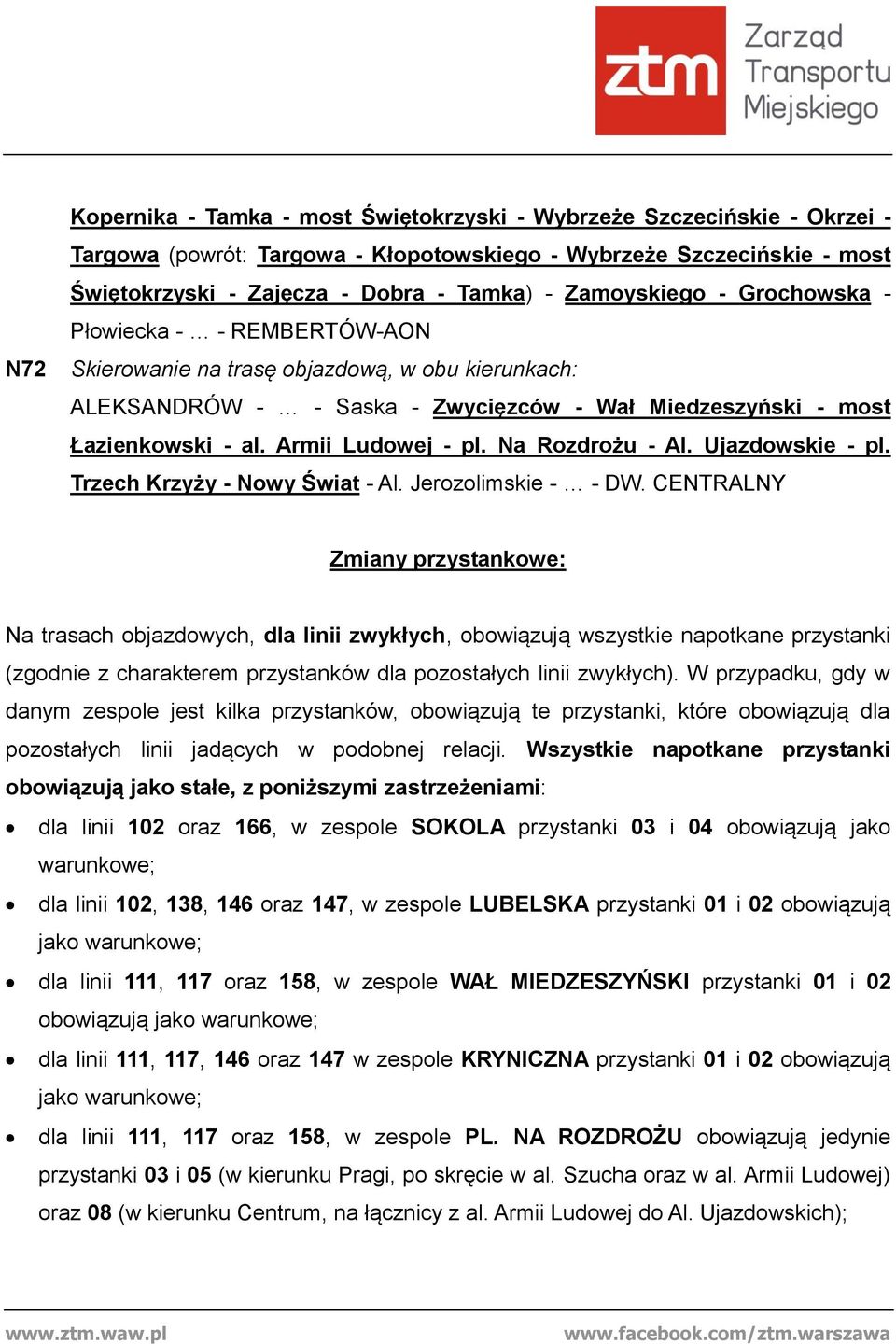 Armii Ludowej - pl. Na Rozdrożu - Al. Ujazdowskie - pl. Trzech Krzyży - Nowy Świat - Al. Jerozolimskie - - DW.