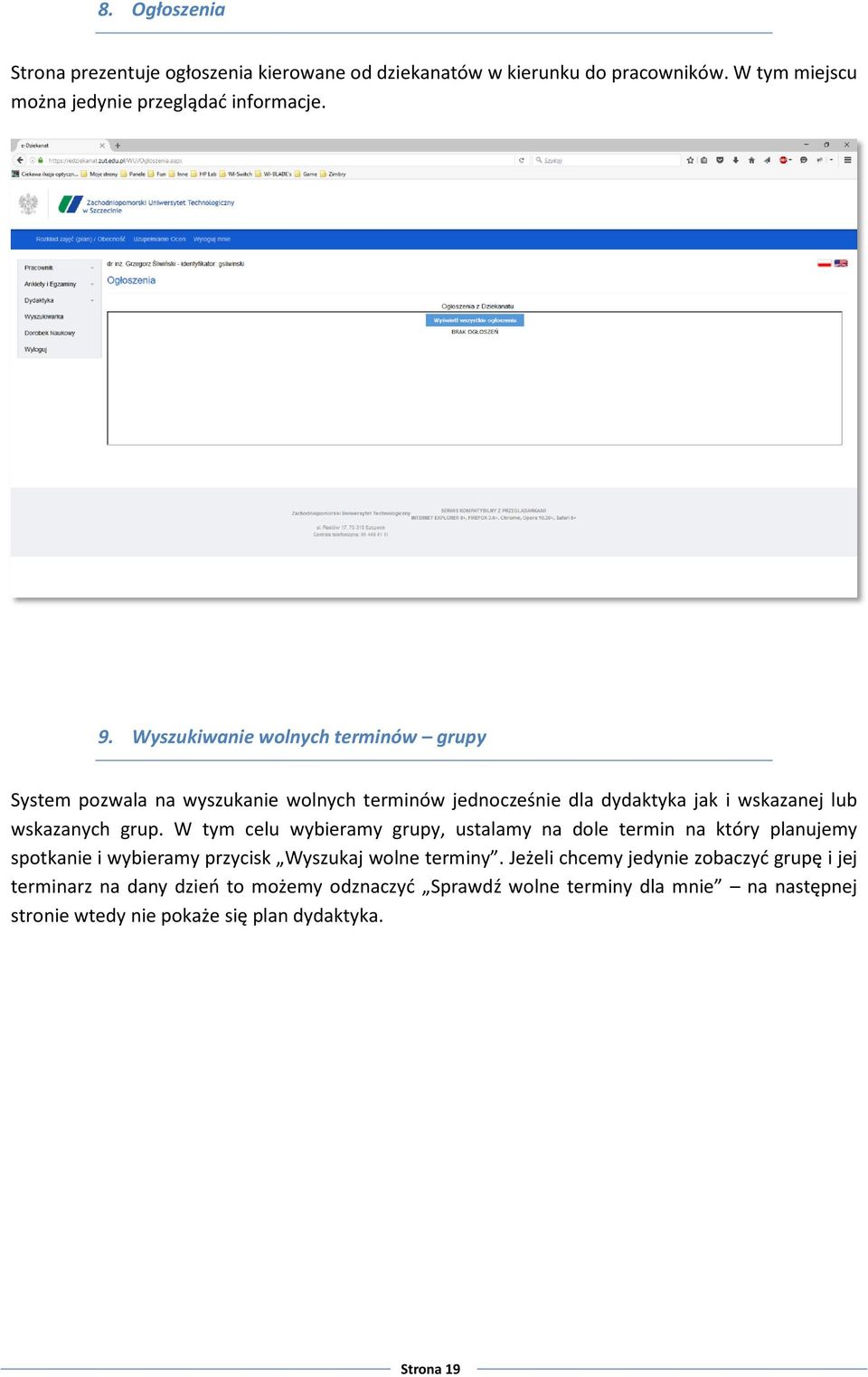 W tym celu wybieramy grupy, ustalamy na dole termin na który planujemy spotkanie i wybieramy przycisk Wyszukaj wolne terminy.