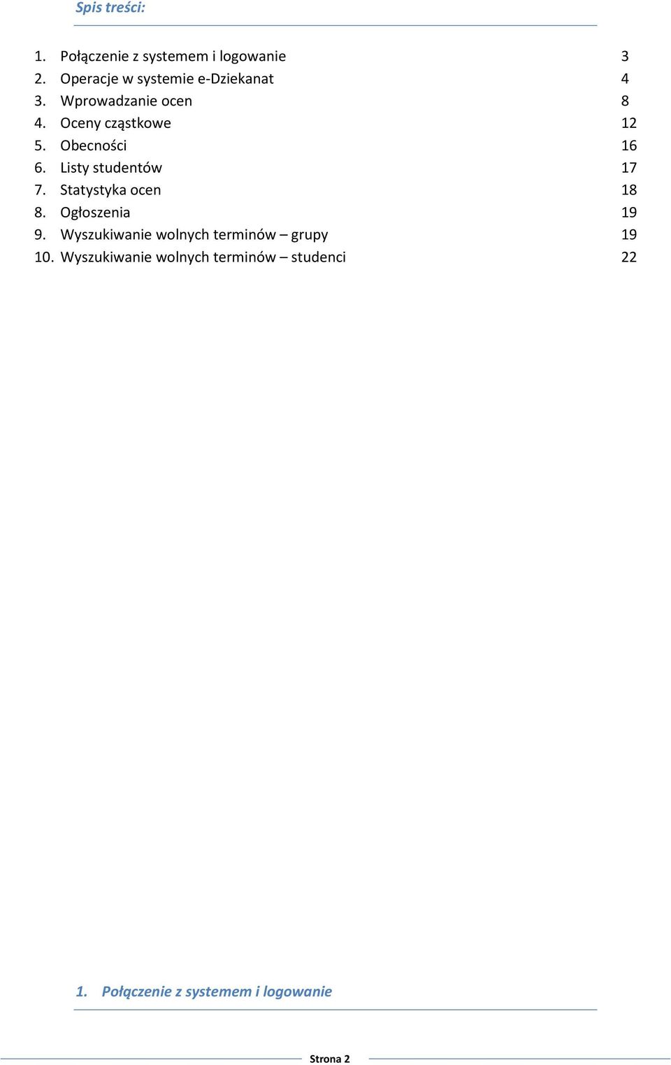 Obecności 16 6. Listy studentów 17 7. Statystyka ocen 18 8. Ogłoszenia 19 9.