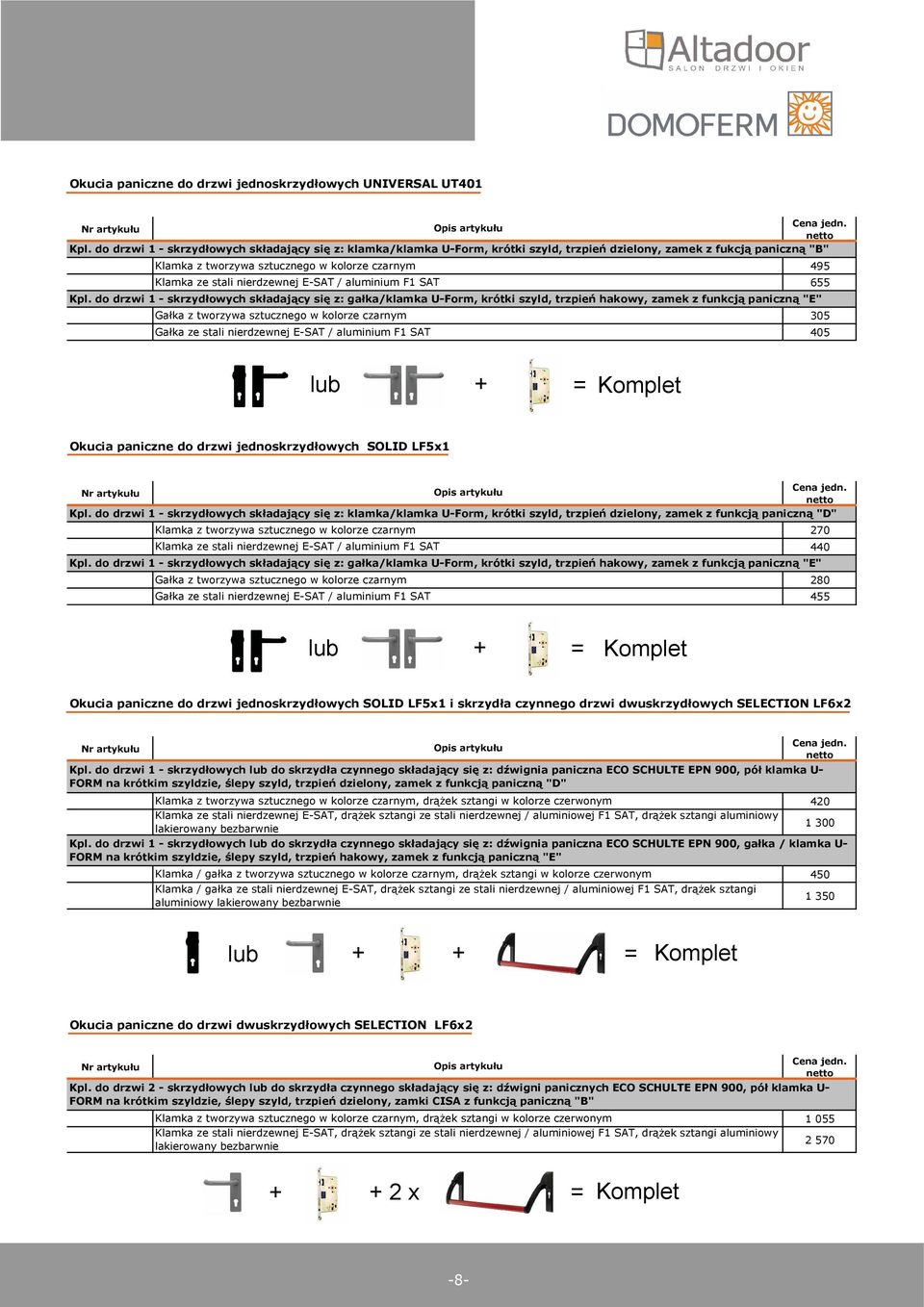 nierdzewnej E-SAT / aluminium F1 SAT 655 Kpl.