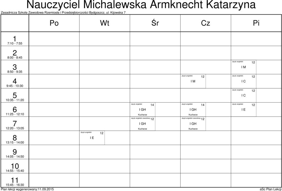 Kijowska : - : :00 - : :0 - : Język angielski : - :0 Język angielski Język angielski : - :0 Język