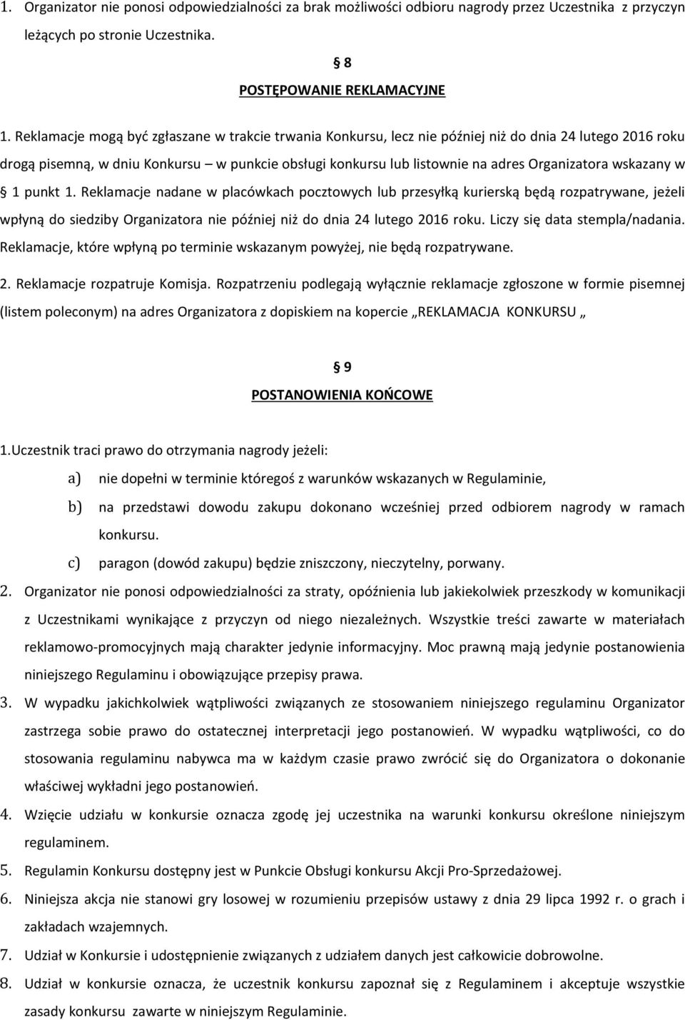 Organizatora wskazany w 1 punkt 1.