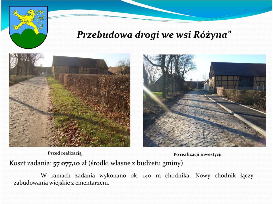 własne z budżetu gminy) W ramach zadania wykonano ok.