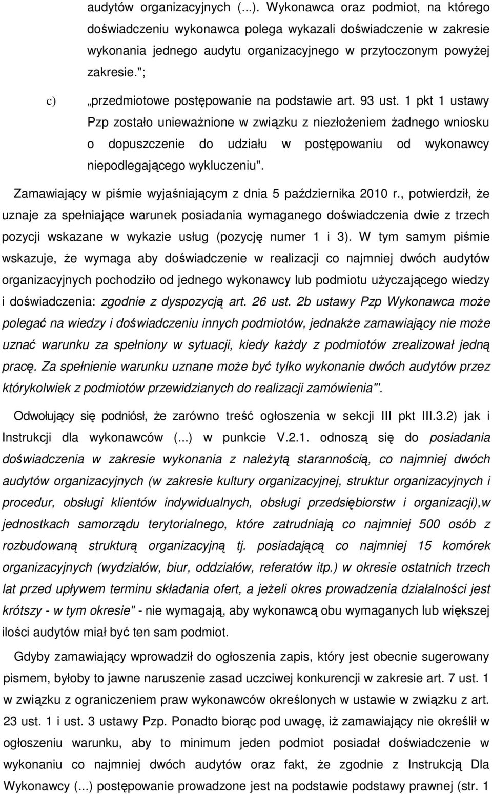 "; c) przedmiotowe postępowanie na podstawie art. 93 ust.