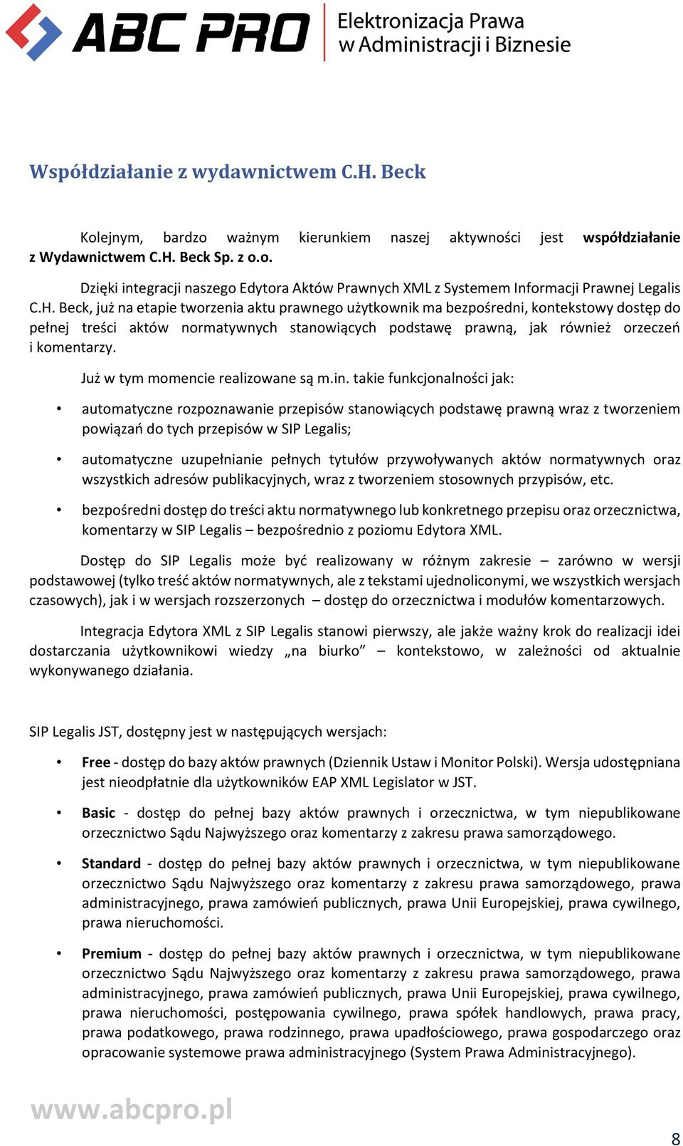 Już w tym momencie realizowane są m.in.