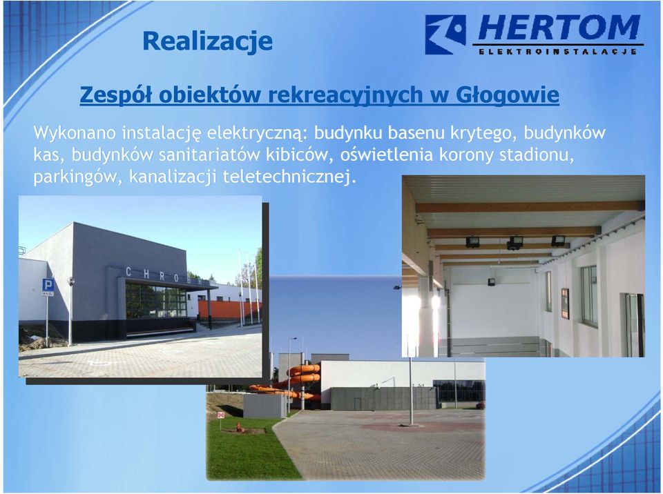 krytego, budynków kas, budynków sanitariatów kibiców,