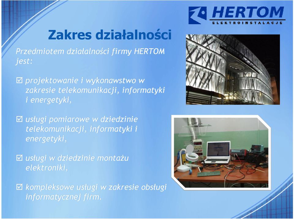 pomiarowe w dziedzinie telekomunikacji, informatyki i energetyki, usługi w