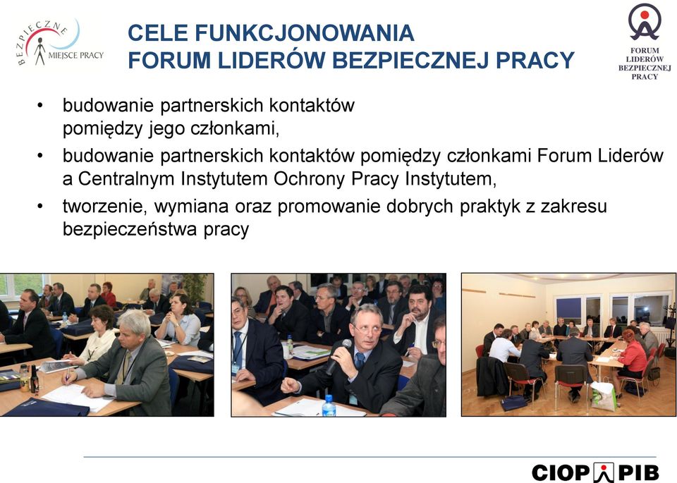 członkami Forum Liderów a Centralnym Instytutem Ochrony Pracy Instytutem,