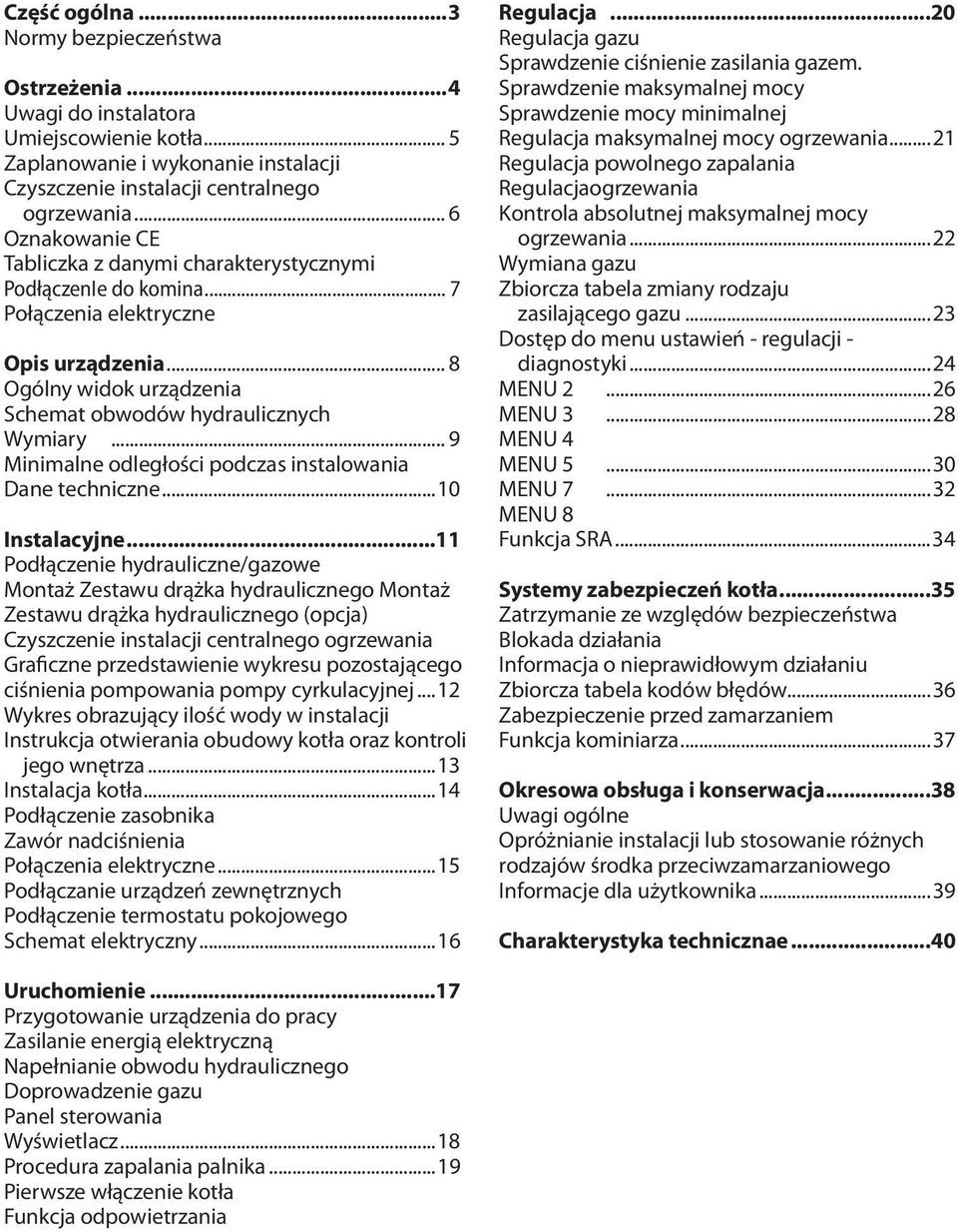 .. 9 Minimalne odległości podczas instalowania Dane techniczne...10 Instalacyjne.