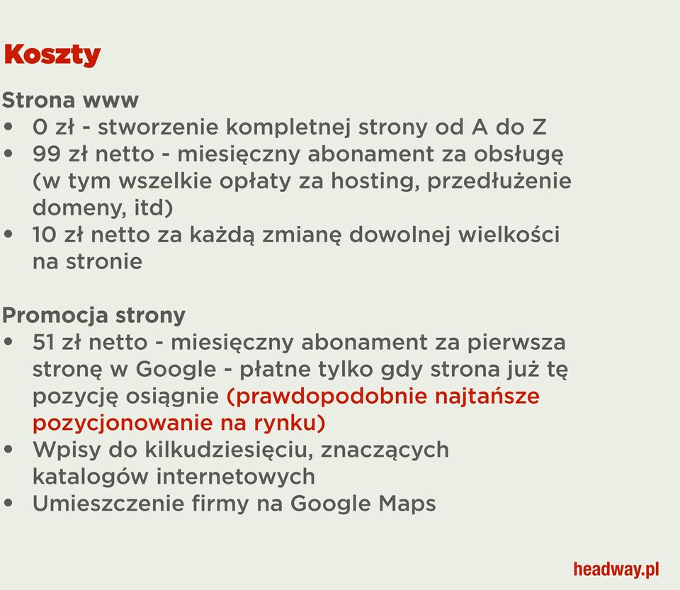 netto - miesięczny abonament za pierwsza stronę w Google - płatne tylko gdy strona już tę pozycję osiągnie (prawdopodobnie