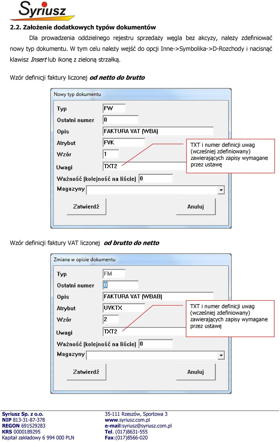 Wzór definicji faktury liczonej od netto do brutto TXT i numer definicji uwag (wcześniej zdefiniowany) zawierających zapisy wymagane przez