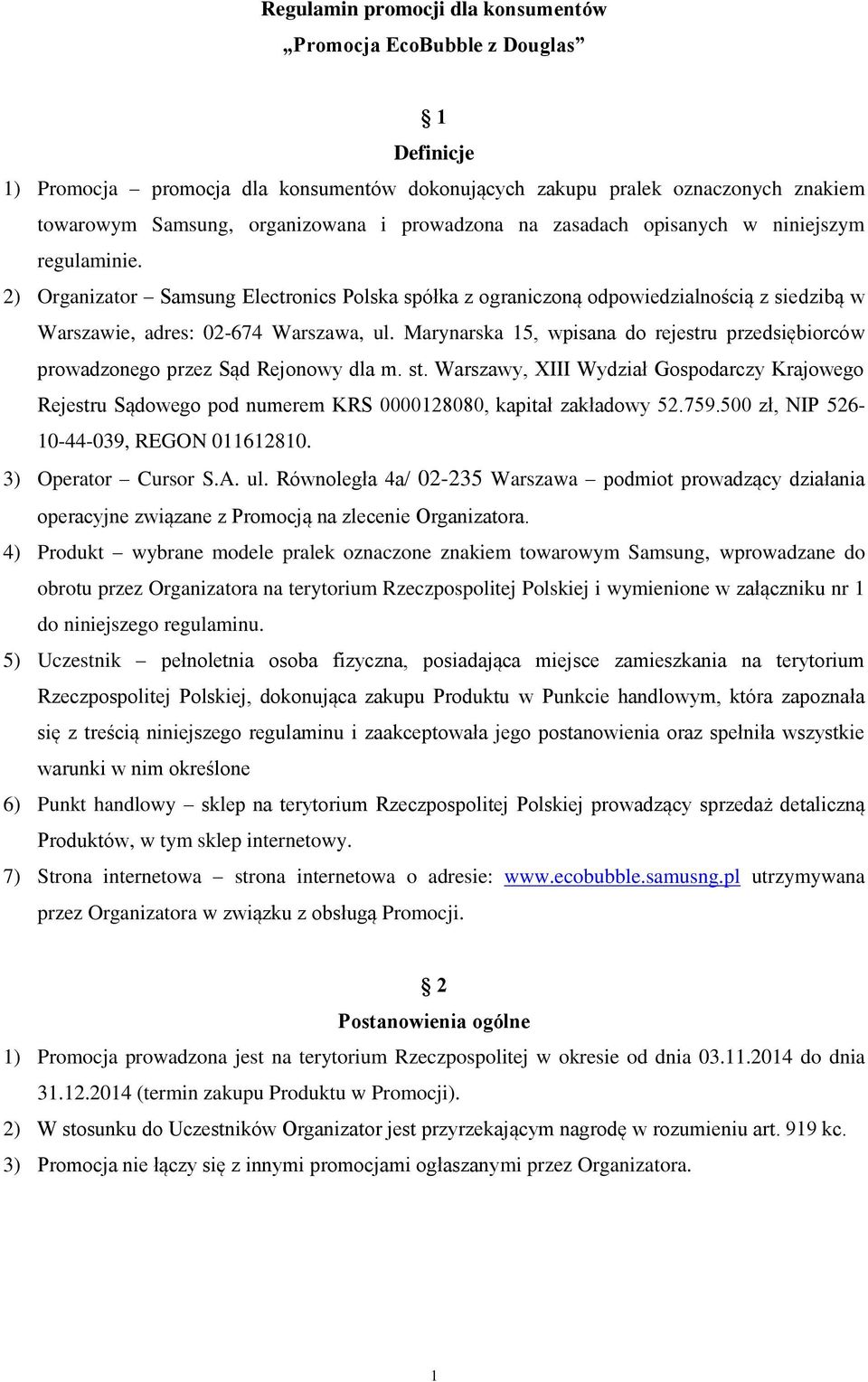 Marynarska 15, wpisana do rejestru przedsiębiorców prowadzonego przez Sąd Rejonowy dla m. st.