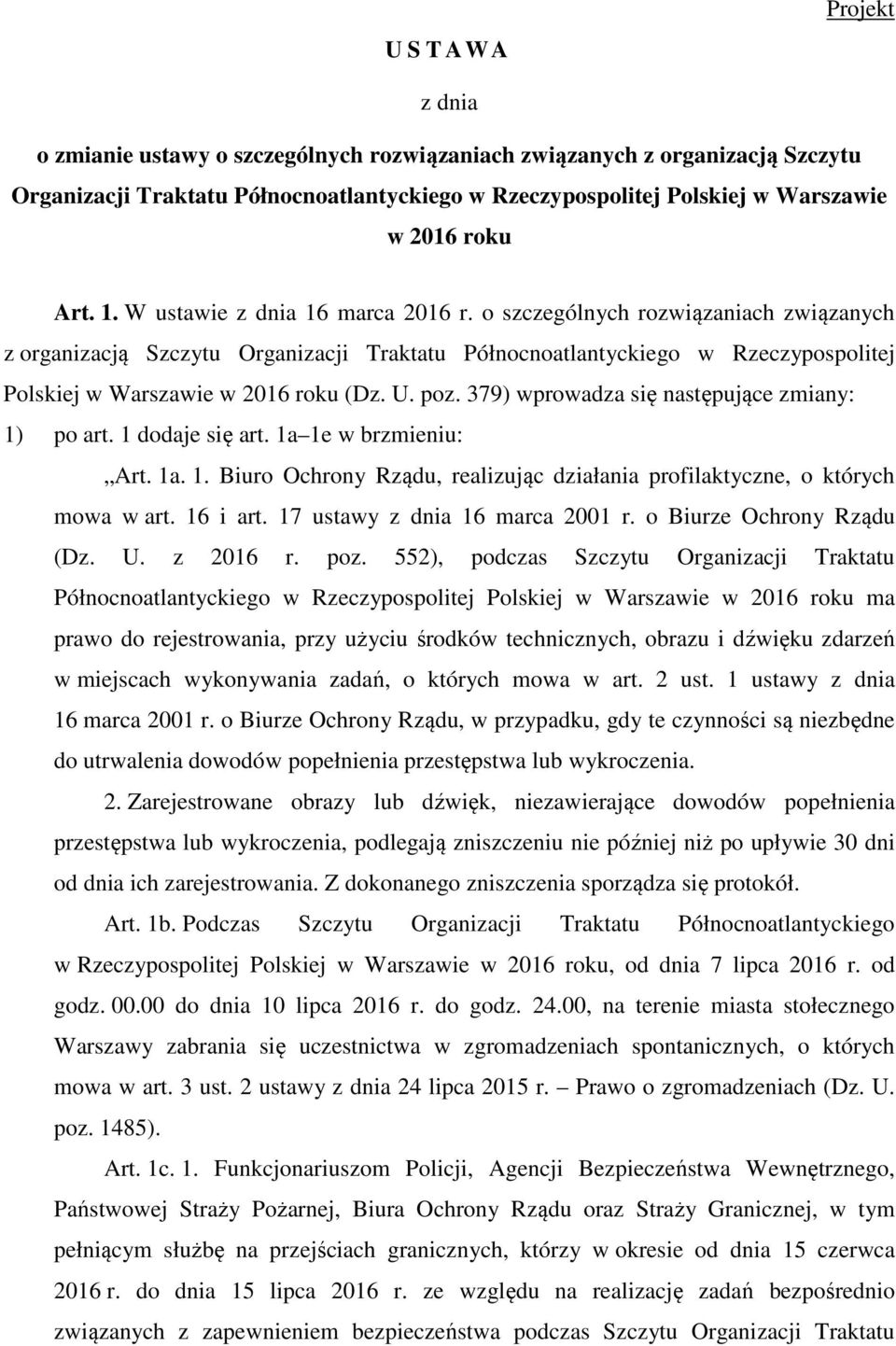 o szczególnych rozwiązaniach związanych z organizacją Szczytu Organizacji Traktatu Północnoatlantyckiego w Rzeczypospolitej Polskiej w Warszawie w 2016 roku (Dz. U. poz.