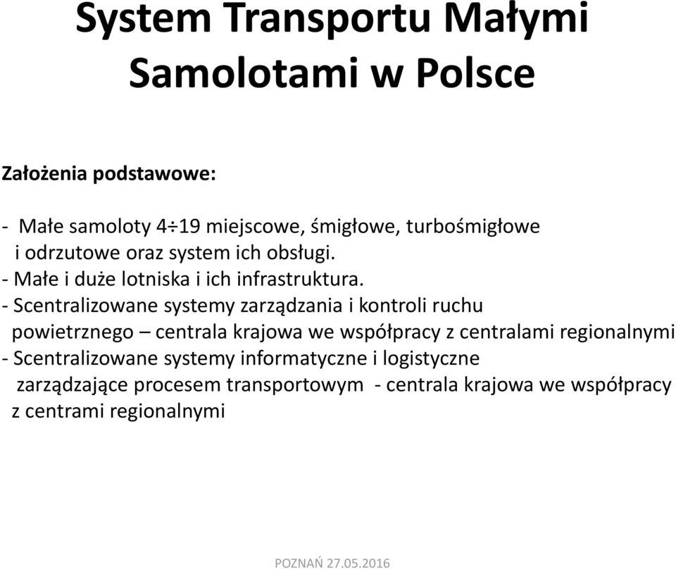 - Scentralizowane systemy zarządzania i kontroli ruchu powietrznego centrala krajowa we współpracy z centralami