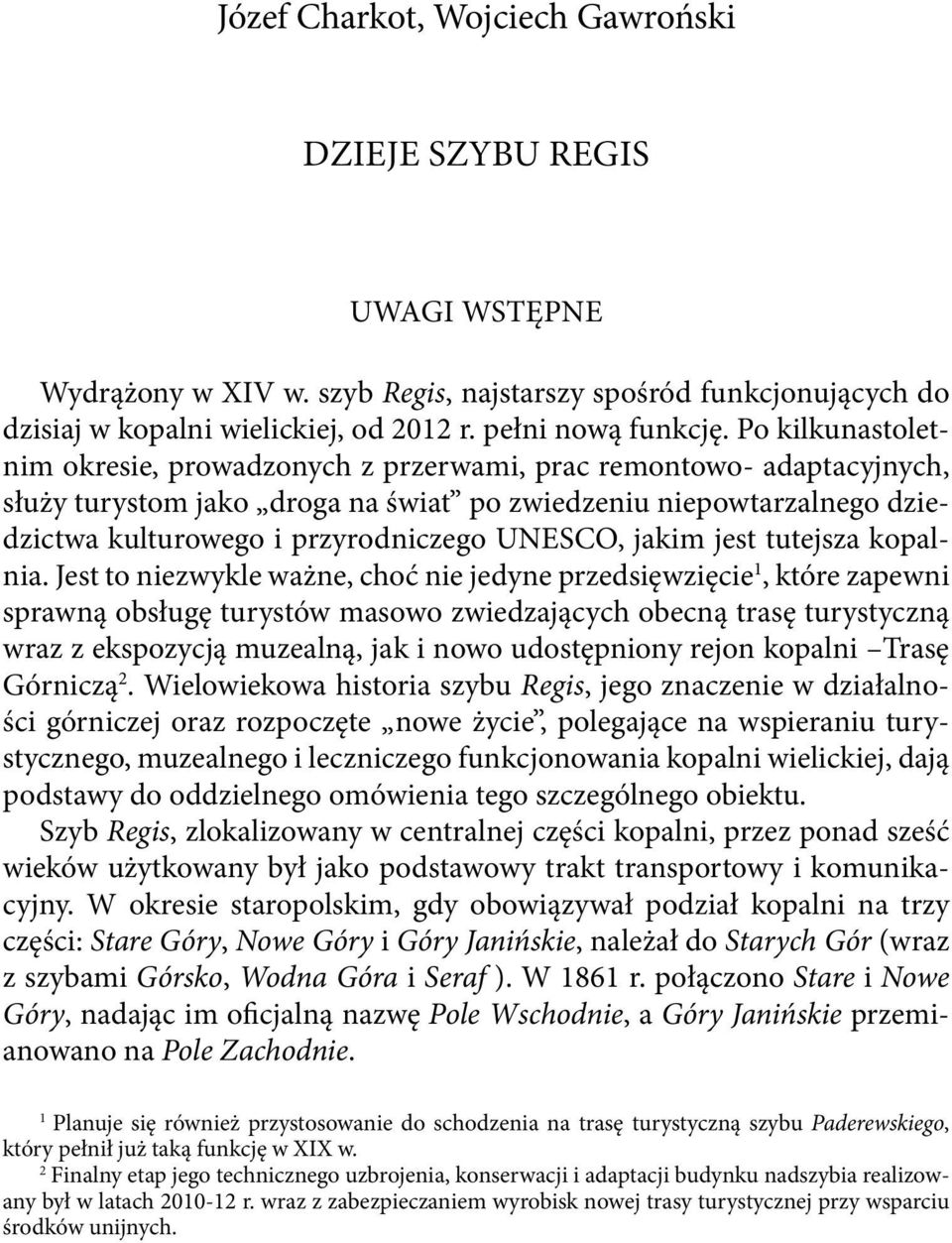 UNESCO, jakim jest tutejsza kopalnia.