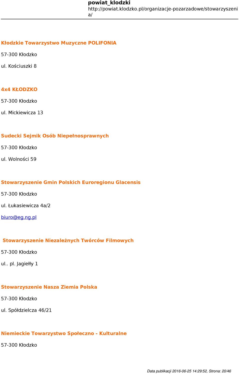 Wolności 59 Stowarzyszenie Gmin Polskich Euroregionu Glacensis ul. Łukasiewicza 42 biuro@eg.ng.