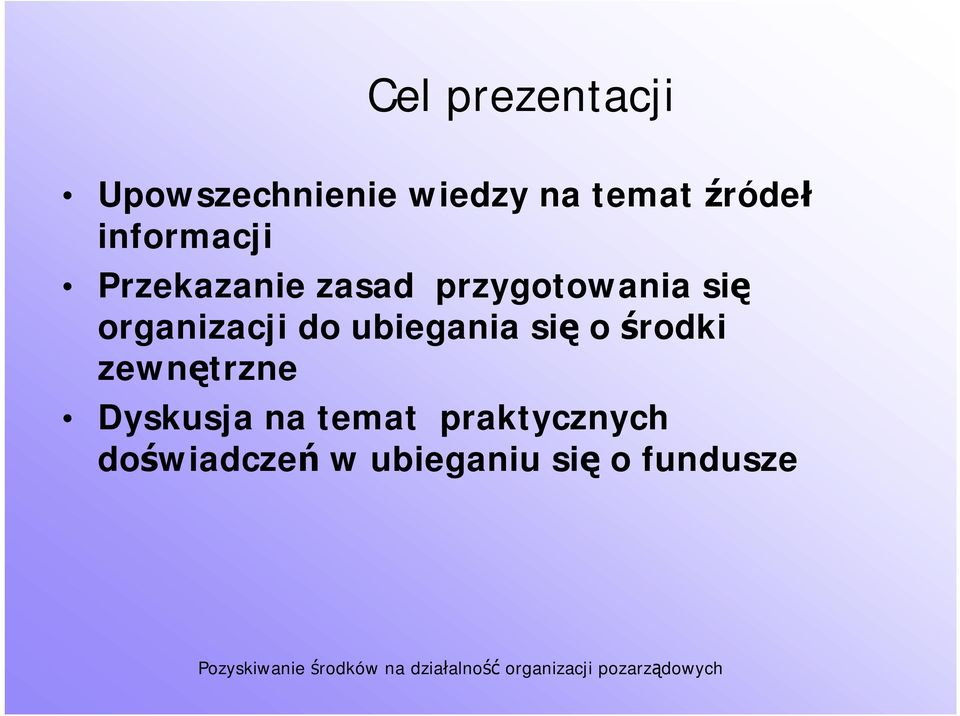 organizacji do ubiegania się o środki zewnętrzne