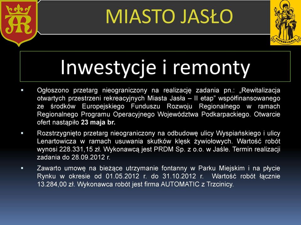 Województwa Podkarpackiego. Otwarcie ofert nastąpiło 23 maja br.