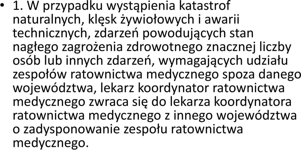 udziału zespołów ratownictwa medycznego spoza danego województwa, lekarz koordynator ratownictwa medycznego
