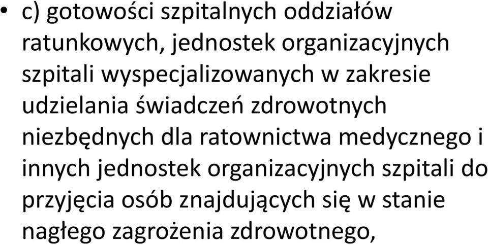 niezbędnych dla ratownictwa medycznego i innych jednostek organizacyjnych