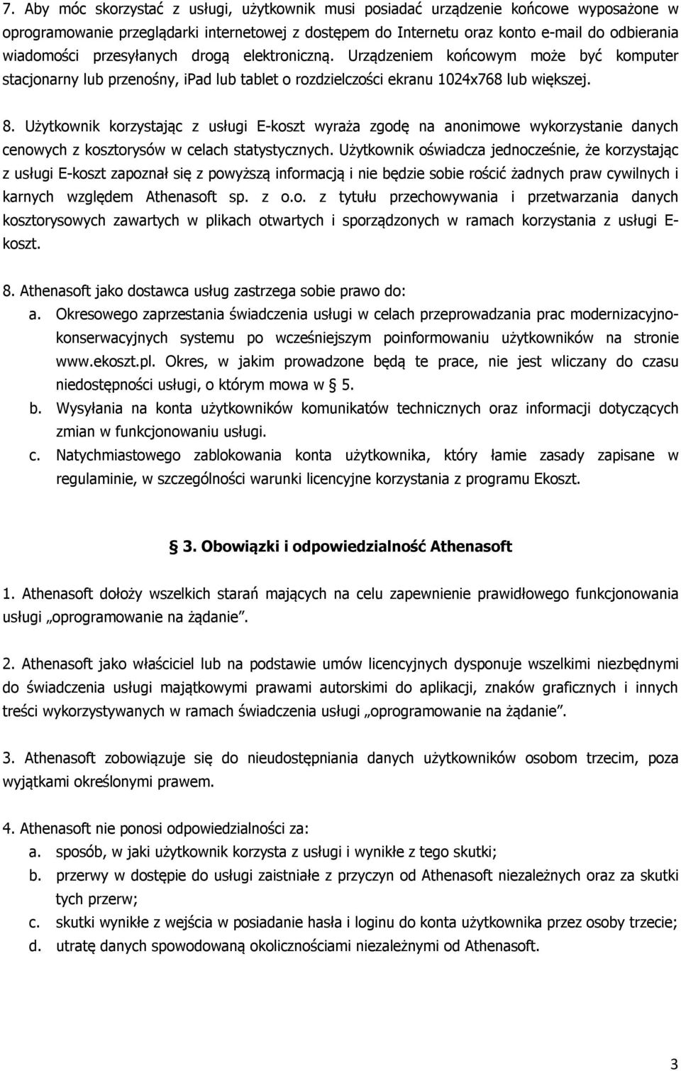 Użytkownik korzystając z usługi E-koszt wyraża zgodę na anonimowe wykorzystanie danych cenowych z kosztorysów w celach statystycznych.