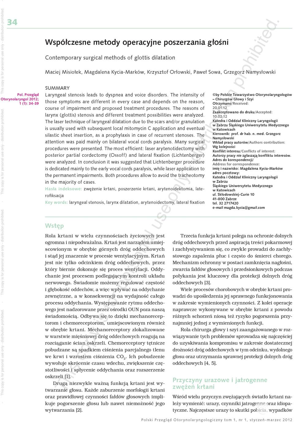 Orłowski, Paweł Sowa, Grzegorz Namysłowski SUMMARY Laryngeal stenosis leads to dyspnea and voice disorders.