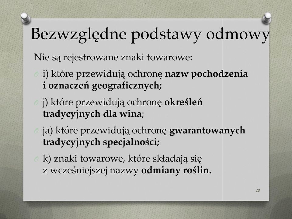 określeń tradycyjnych dla wina; ja) które przewidują ochronę gwarantowanych