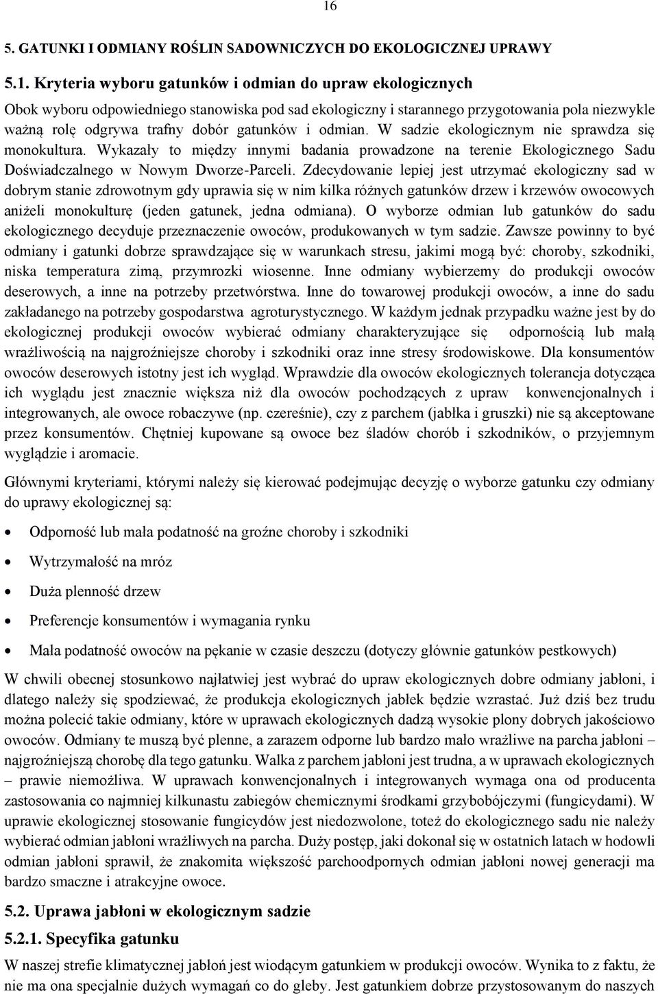 Wykazały to między innymi badania prowadzone na terenie Ekologicznego Sadu Doświadczalnego w Nowym Dworze-Parceli.