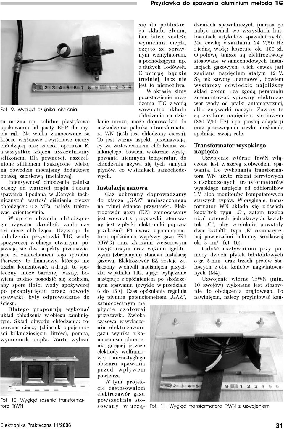 Dla pewności, uszczelnione silikonem i zakręcone wieko, na obwodzie mocujemy dodatkowo opaską zaciskową (metalową).