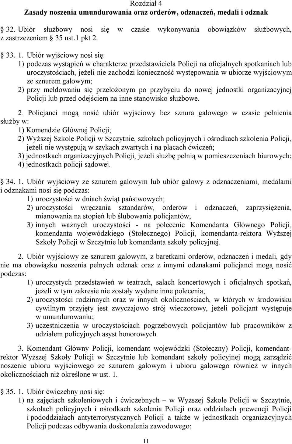 ze sznurem galowym; 2)