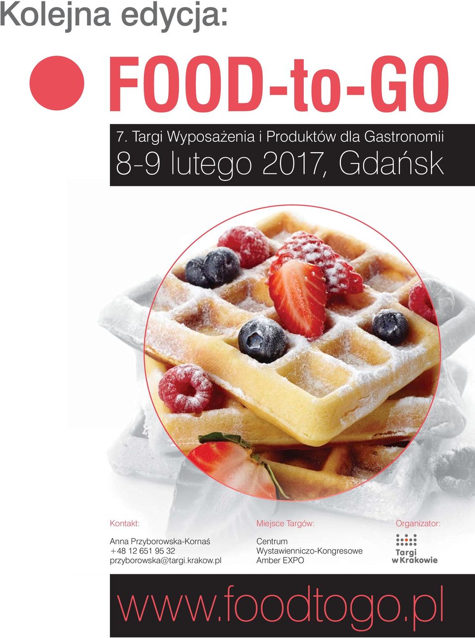 Gdaƒsk Kontakt: Anna Przyborowska-KornaÊ +48 12 651 95 32