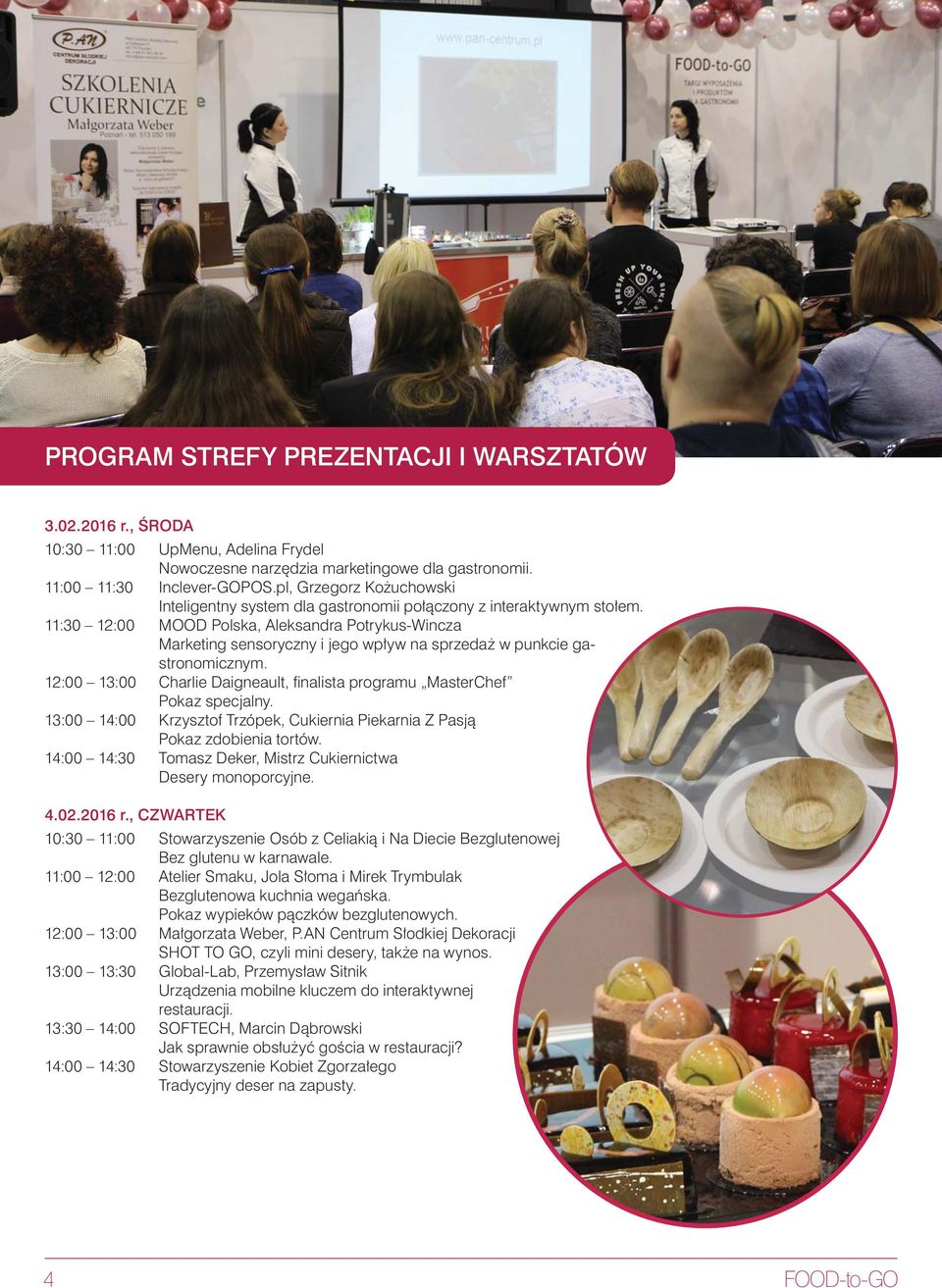 11:30 12:00 MOOD Polska, Aleksandra Potrykus-Wincza Marketing sensoryczny i jego wpływ na sprzedaż w punkcie gastronomicznym.