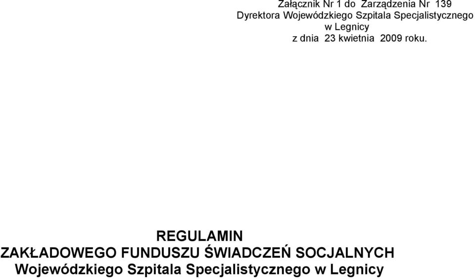 23 kwietnia 2009 roku.