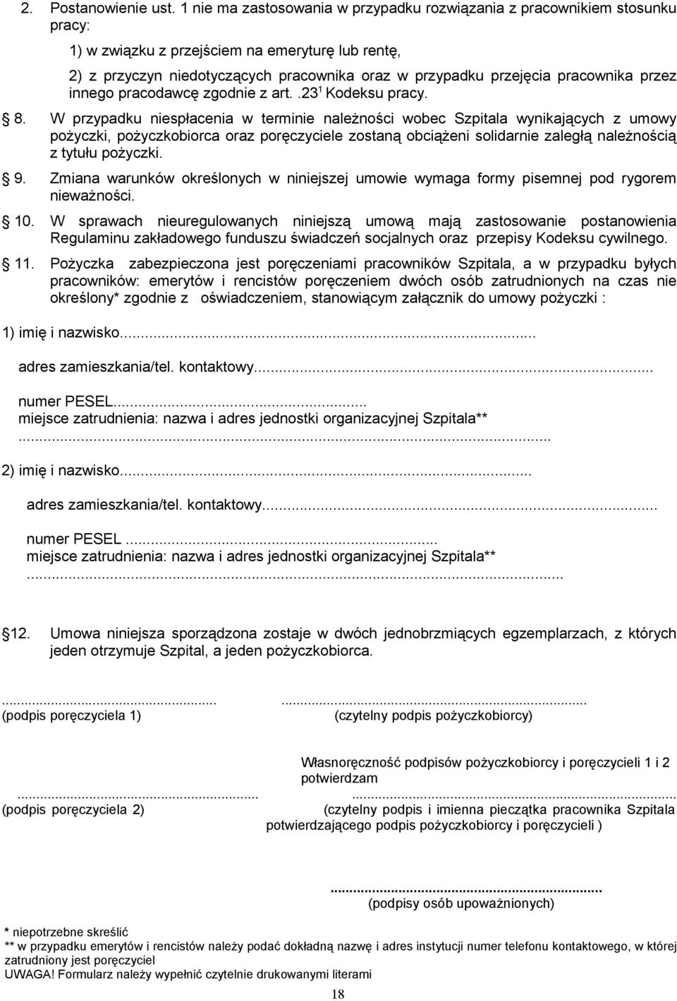 pracownika przez innego pracodawcę zgodnie z art..23 1 Kodeksu pracy. 8.